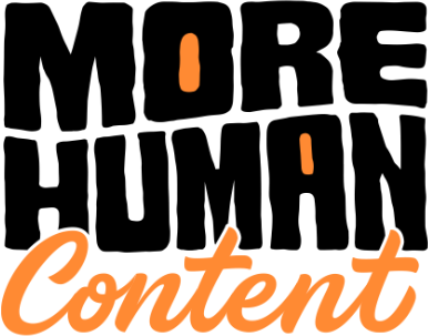 More Human Content